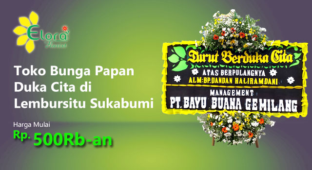 Toko Bunga Papan Duka Cita di Lembursitu Sukabumi