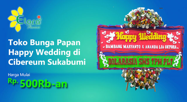 Toko Bunga Papan Wedding di Cibeureum Sukabumi